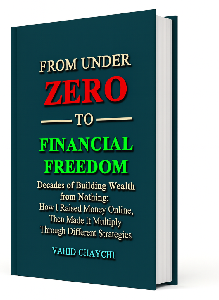 From Under Zero to Financial Freedom by Vahid Chaychi